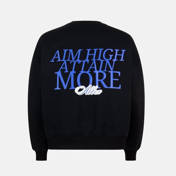 Aim High, Attain More Sweatshirt